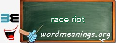 WordMeaning blackboard for race riot